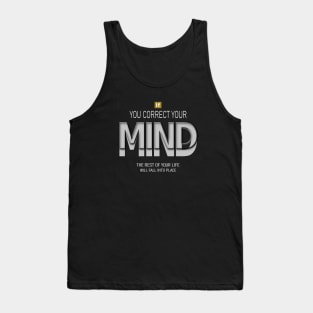 If you correct your mind, the rest of your life will fall into place | Lao Tzu quotes Tank Top